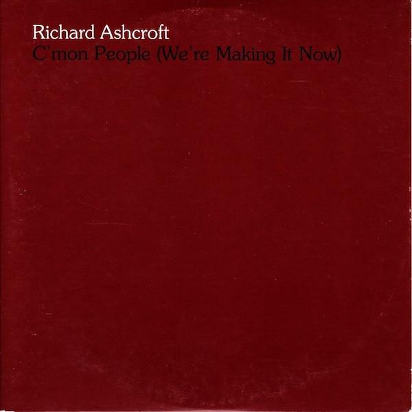 Richard Ashcroft - C'mon People (We're Making It Now)