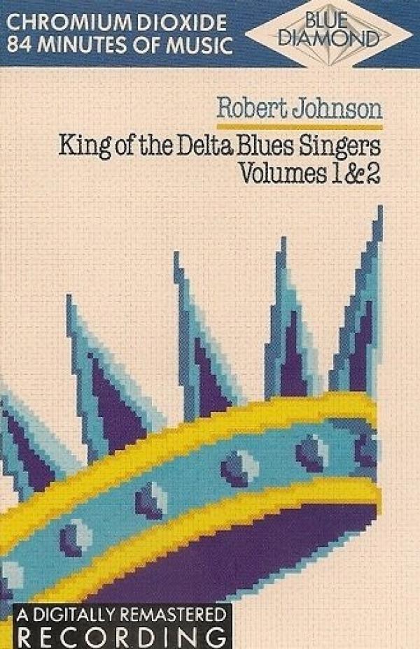 Robert Johnson - King Of The Delta Blues Singers Volumes 1 & 2