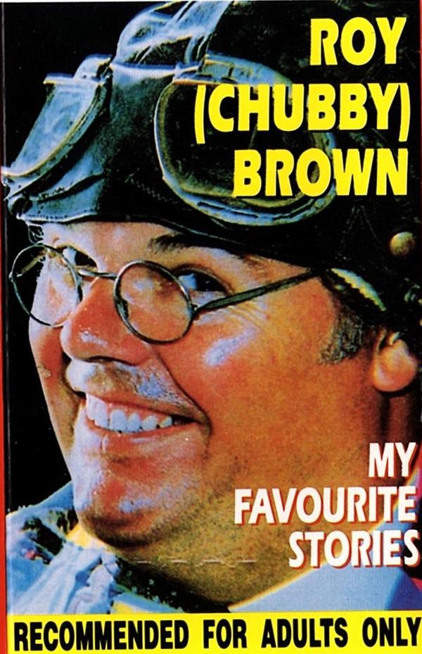 Roy Chubby Brown - My Favourite Stories