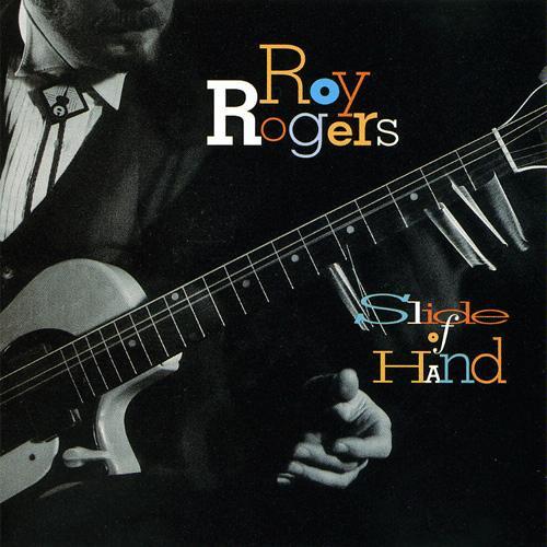 Roy Rogers  - Slide Of Hand