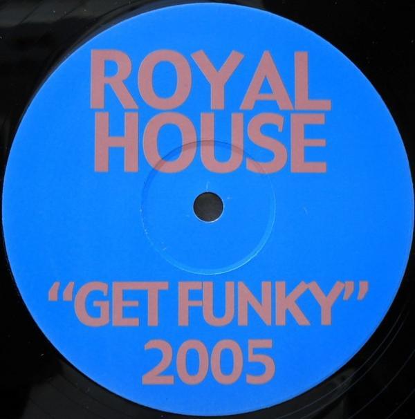 Royal House - Get Funky 2005