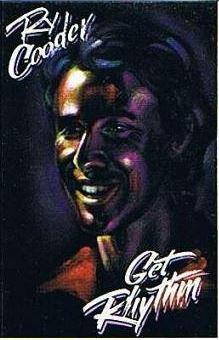 Ry Cooder - Get Rhythm