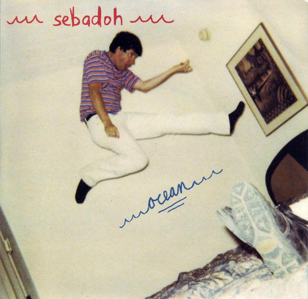 Sebadoh - Ocean