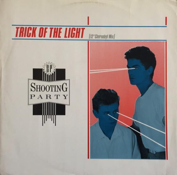 Shooting Party - Trick Of The Light (12" Chernobyl Mix)