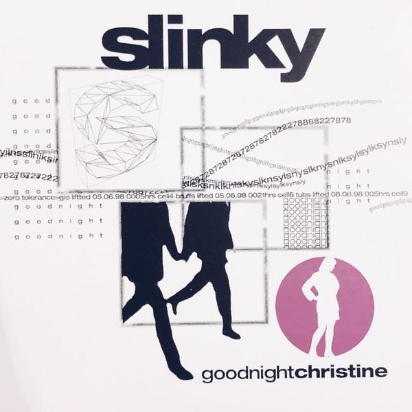 Slinky  - Goodnight Christine
