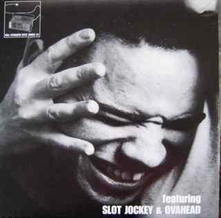 Slot Jockey, Ovahead - Full Strength Split Single #2