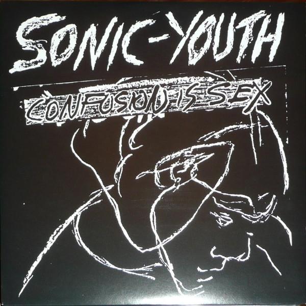 Sonic Youth - Confusion Is Sex