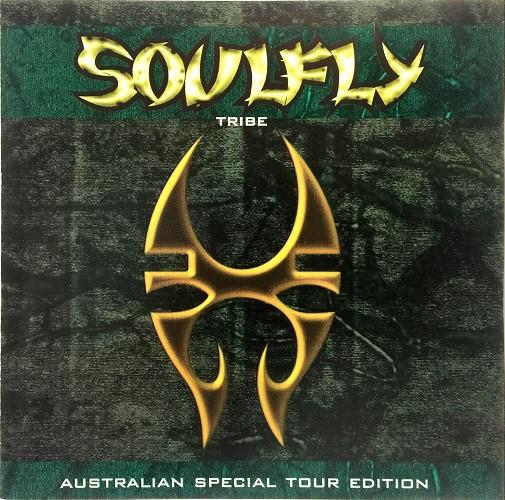 Soulfly - Tribe (Australian Special Tour Edition)