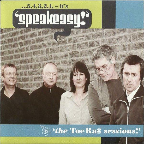 Speakeasy  - The Toe Rag Sessions