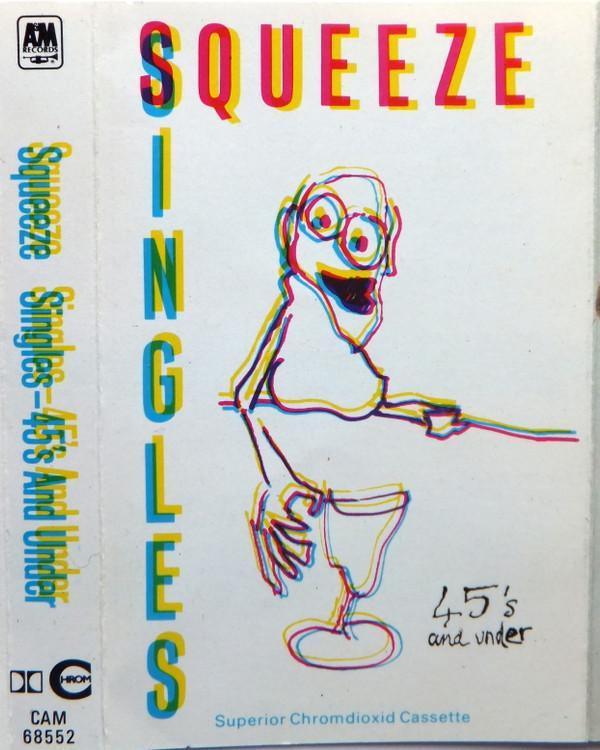 Squeeze  - Singles - 45's And Under