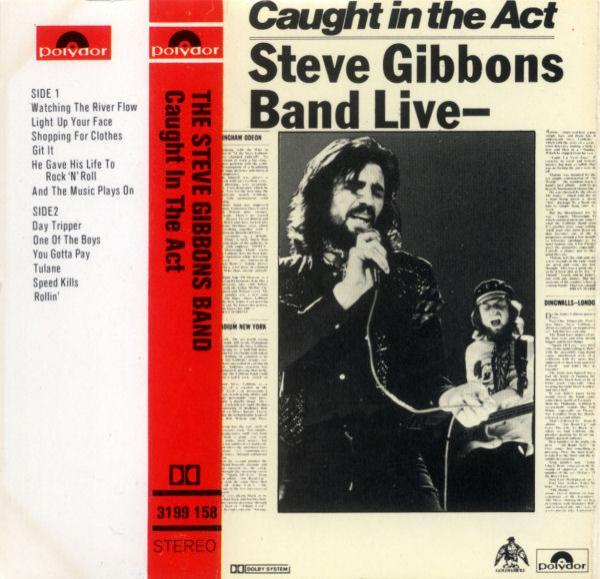 Steve Gibbons Band - Caught In The Act