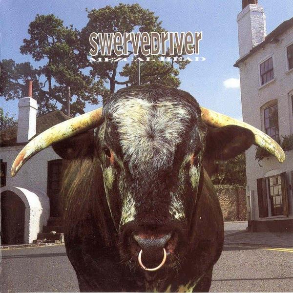 Swervedriver - Mezcal Head