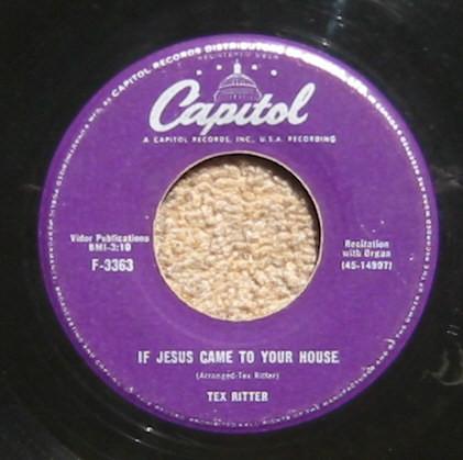 Tex Ritter - If Jesus Came To Your House