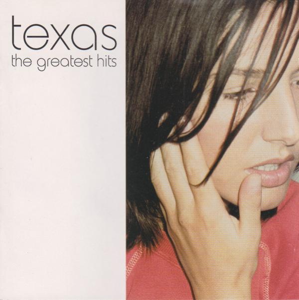 Texas - The Greatest Hits