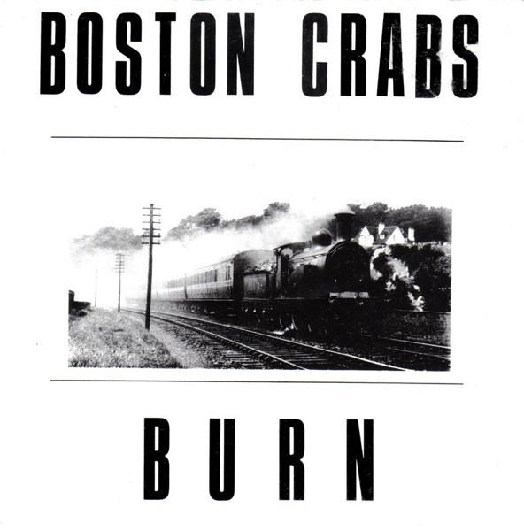 The Boston Crabs  - Burn / Icebox