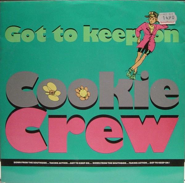 The Cookie Crew - Got To Keep On