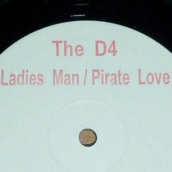 The D4 - Ladies Man / Pirate Love