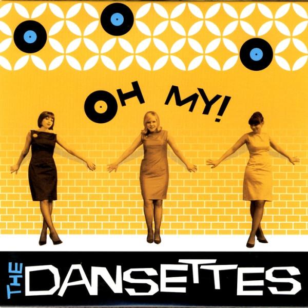 The Dansettes - Oh My!