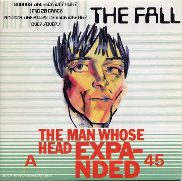 The Fall - The Man Whose Head Expanded