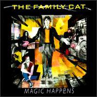 The Family Cat - Magic Happens
