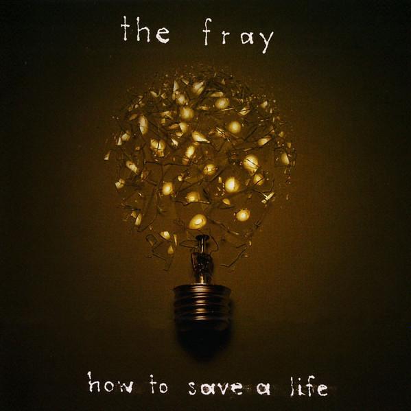 The Fray - How To Save A Life