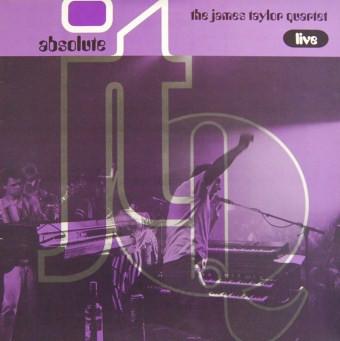 The James Taylor Quartet - Absolute - The James Taylor Quartet Live