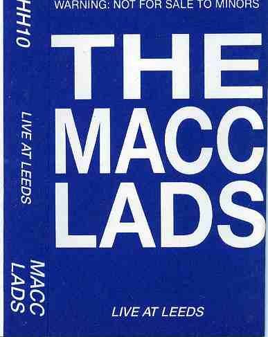 The Macc Lads - Live At Leeds