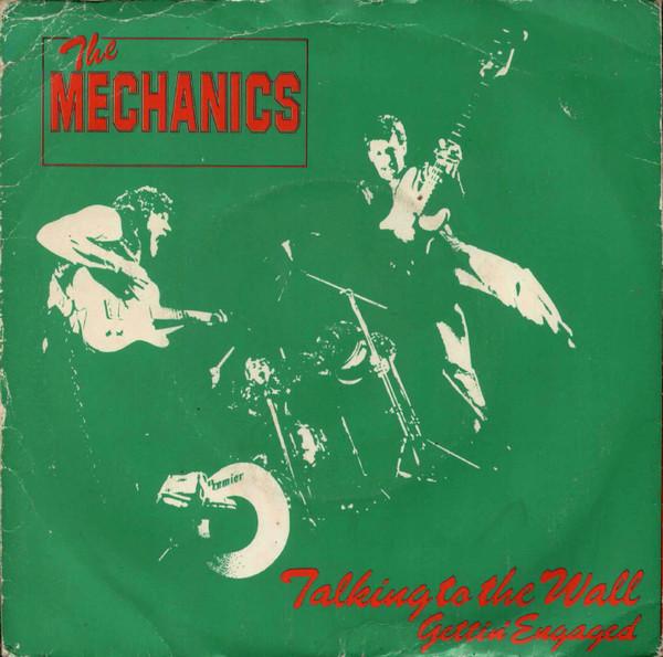 The Mechanics - Talking To The Wall / Gettin' Engaged