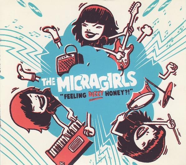 The Micragirls - Feeling Dizzy Honey?!