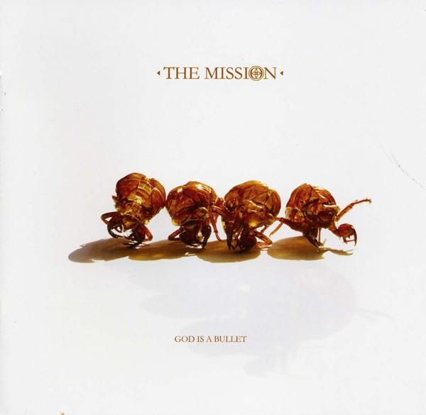The Mission - God Is A Bullet