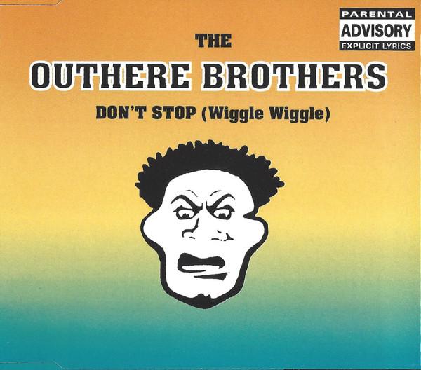 The Outhere Brothers - Don't Stop (Wiggle Wiggle)