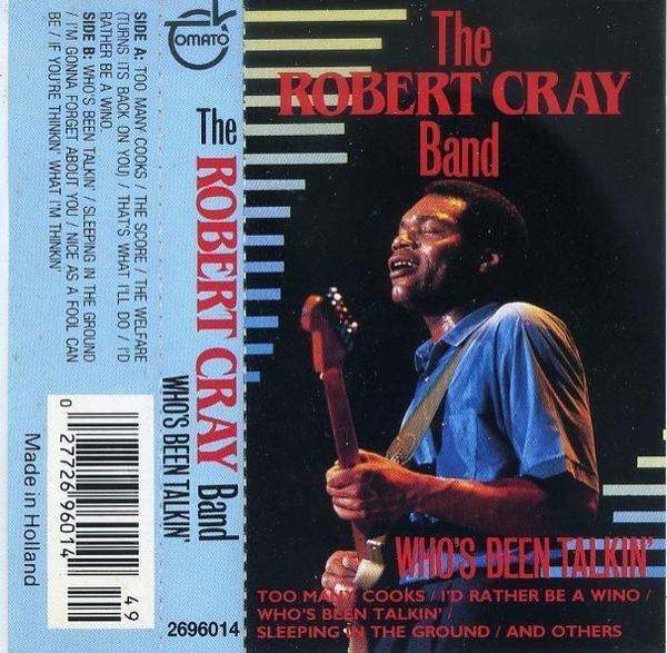 The Robert Cray Band - Who's Been Talkin'