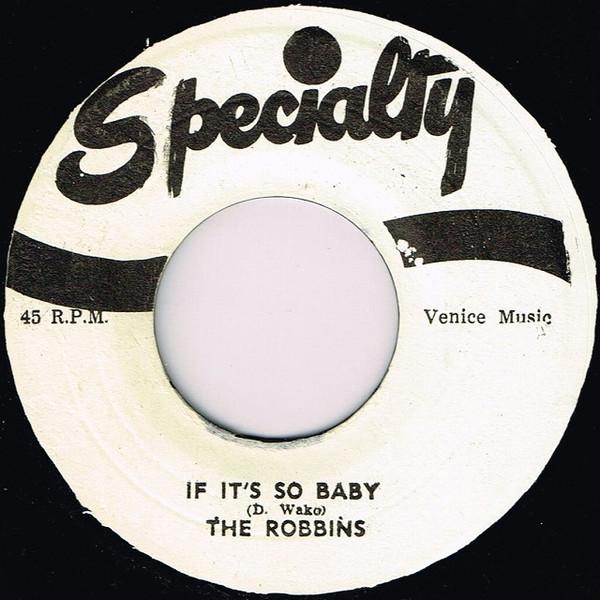 The Robins, Lester Williams  - If It's So Baby / I Can't Lose