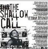 The Shallow Call - Frank Bruno