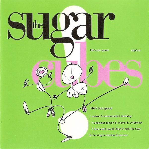 The Sugarcubes - Life's Too Good