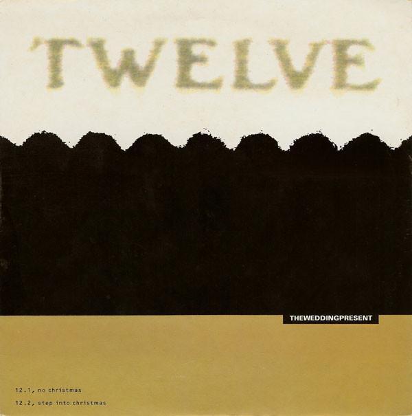 The Wedding Present - No Christmas / Step Into Christmas