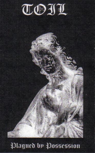 Toil - Plagued By Possession