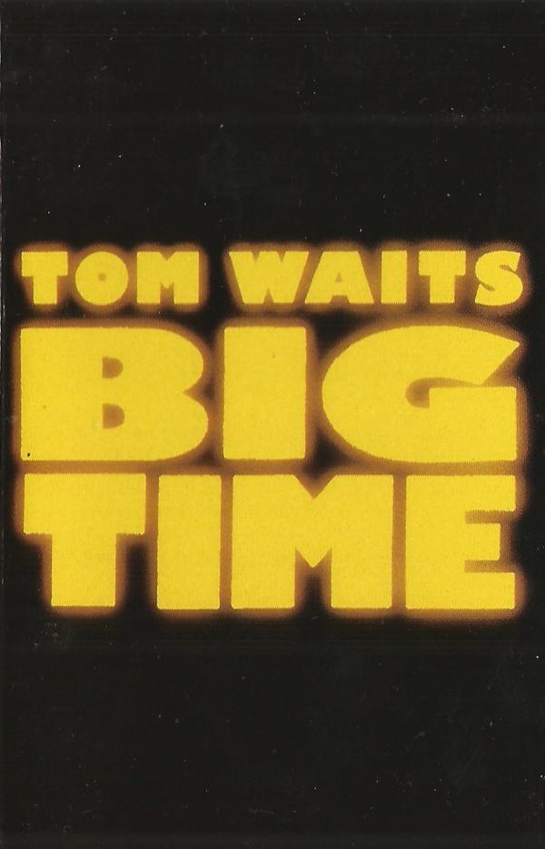 Tom Waits - Big Time
