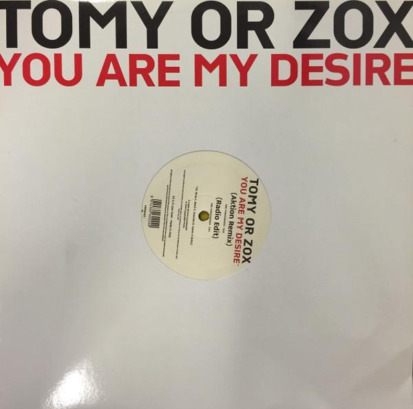 Tomy Or Zox - You Are My Desire