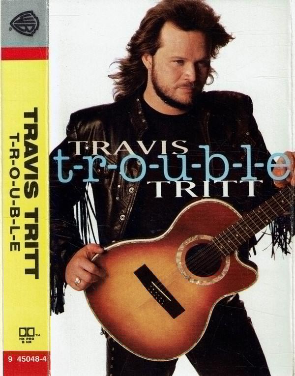 Travis Tritt - T-R-O-U-B-L-E