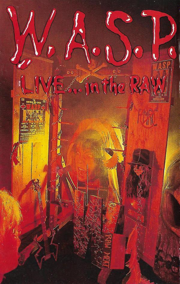 W.A.S.P. - Live... In The Raw